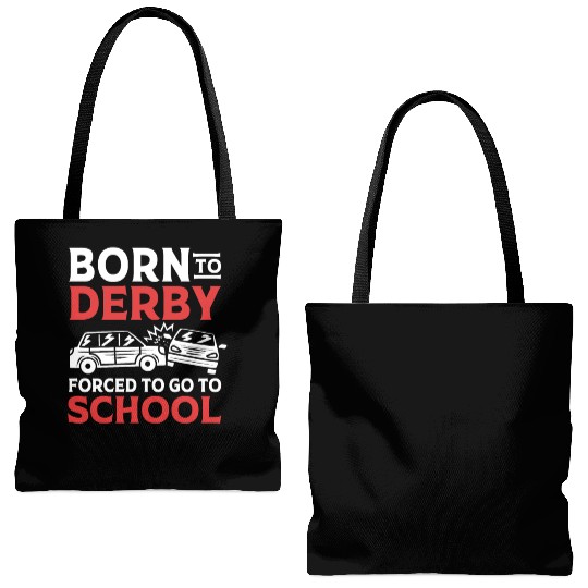 Demolition Derby Born To Derby For To Go To School Tote Bags (AOP)