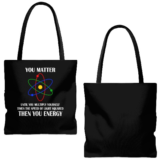 You Matter until you multiply yourself times Tote Bags (AOP)