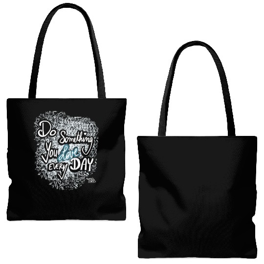 Do Something You LOVE Every Day Tote Bags (AOP)