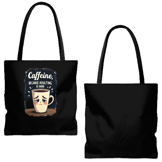Caffeine Because Adulting Is Hard - Coffee Humor Tote Bags (AOP)