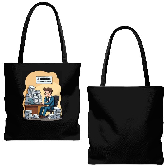 Adulting: The Unpaid Internship - Office Humor Tote Bags (AOP)