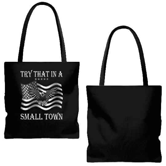 Try That In a Small Town US Flag Tote Bags (AOP)