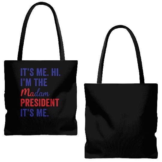 It's Me Hi I'm The Madam President Kamala Harris Tote Bags (AOP)