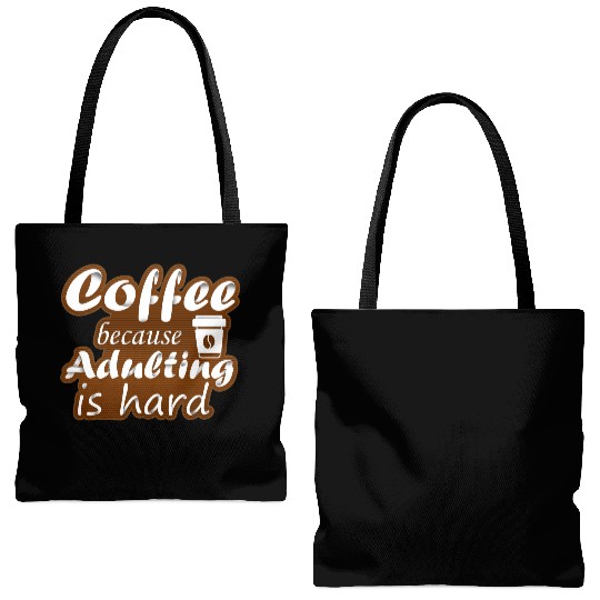 coffee because adulting is hard Tote Bags (AOP)