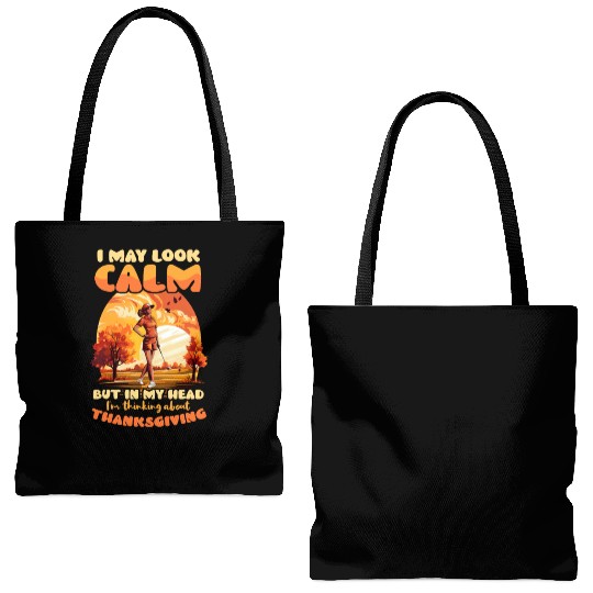 Thanksgiving Golf Look Calm Think Thanksgiving Tote Bags (AOP)
