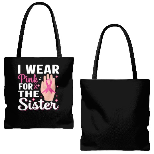 I wear pink for the sister Tote Bags (AOP)