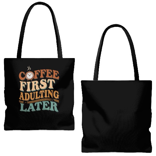 Coffee First Adulting Later Tote Bags (AOP)