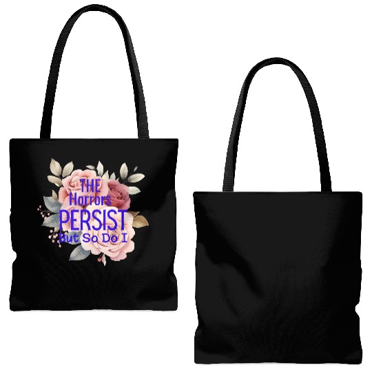 The horrors persist but so do I Tote Bags (AOP)