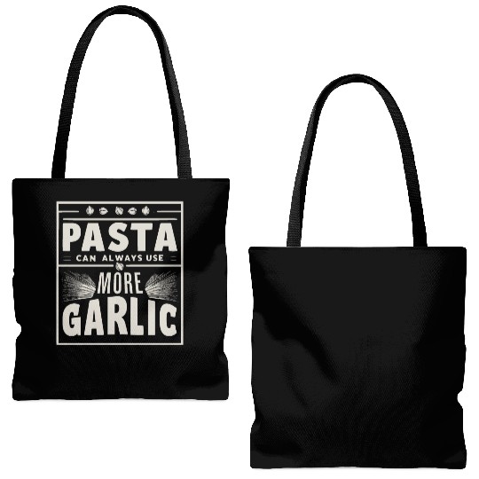Pasta can always use more garlic Tote Bags (AOP)