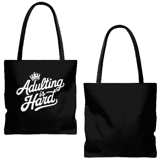 "Adulting is Hard" - Funny quote Adult Humor Tote Bags (AOP)