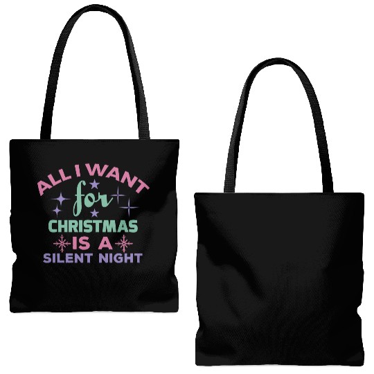 All I want for Christmas is a silent night Tote Bags (AOP)