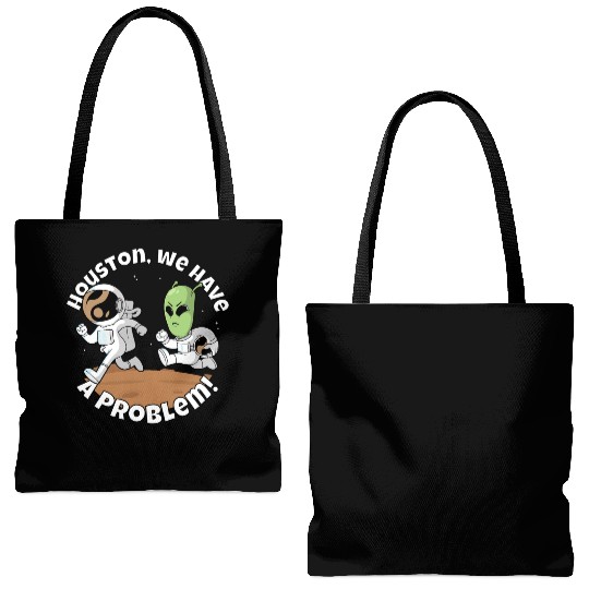 Houston, we have a problem! Funny alien Tote Bags (AOP)