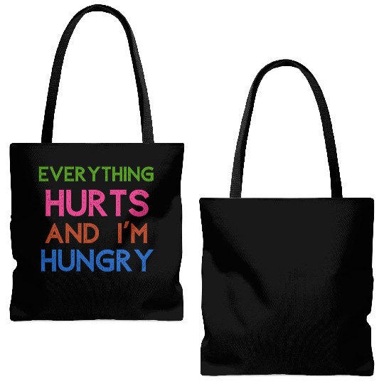 Everything Hurts And I'm Hungry Tote Bags (AOP)