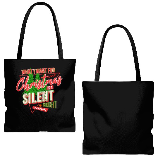 WHAT I WANT FOR CHRISTMAS IS A SILENT NIGHT Tote Bags (AOP)