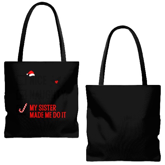 Funny Christmas Checklist "My Sister Made Me Do It Tote Bags (AOP)