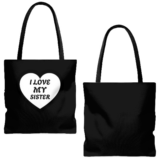 I love my Sister Tote Bags (AOP)