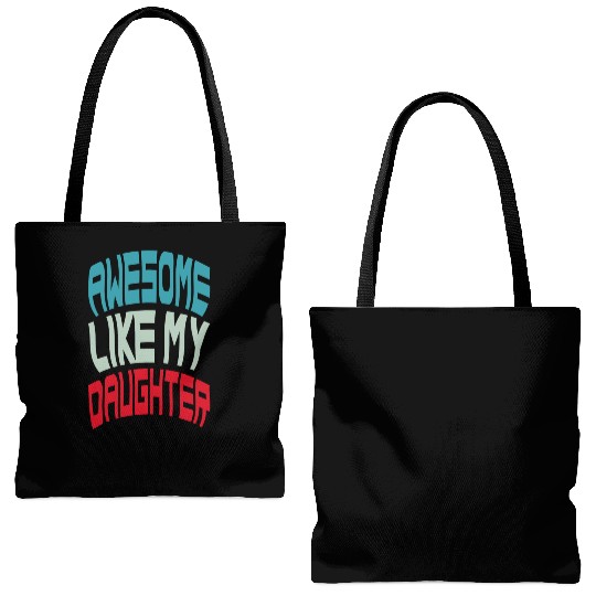 Awesome Like My Daughter Tote Bags (AOP)