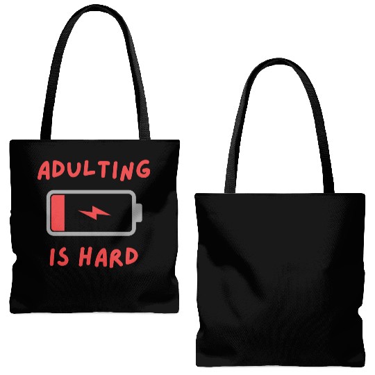 Adulting is hard Tote Bags (AOP)