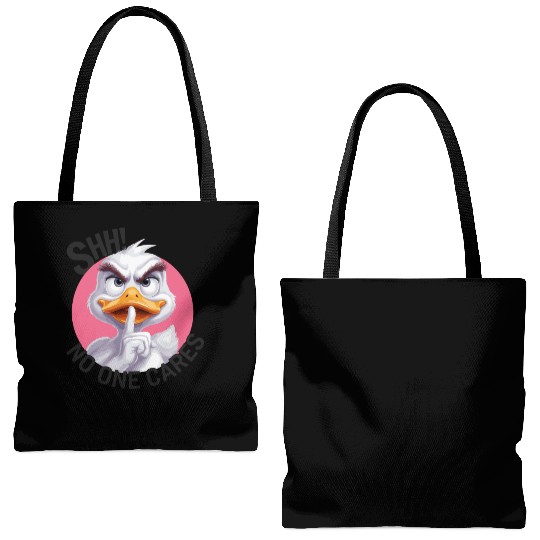 Shhh no one cares Duck for a who needs silence Tote Bags (AOP)