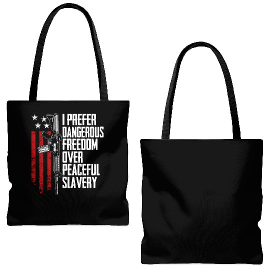 I Prefer Dangerous Freedom Over Peaceful Slavery Tote Bags (AOP)