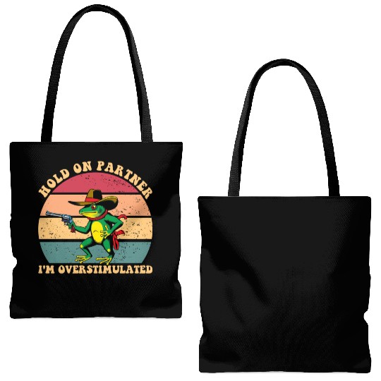 Hold On Partner I'm Overstimulated Tote Bags (AOP)