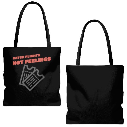 CATCH FLIGHTS NOT FEELINGS Tote Bags (AOP)