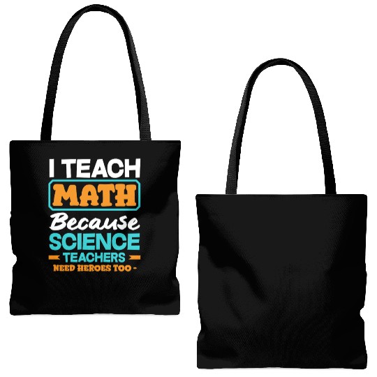 Math Teacher I Teach Math Because Science Tote Bags (AOP)