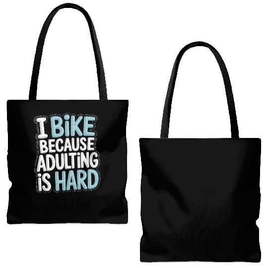 I Bike Because Adulting Is Hard Bike Commuting Tote Bags (AOP)