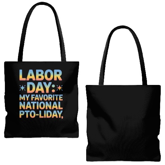 My Favorite National PTO liday Labor Day Tote Bags (AOP)