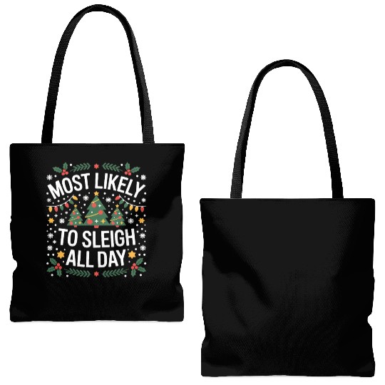 Most Likely To Sleigh All Day Christmas Tote Bags (AOP)