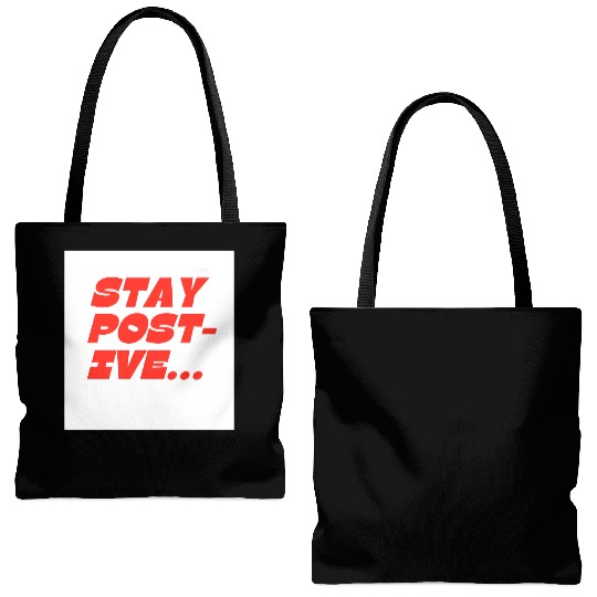 Bold Motivational Stay Positive Print Tote Bags (AOP)