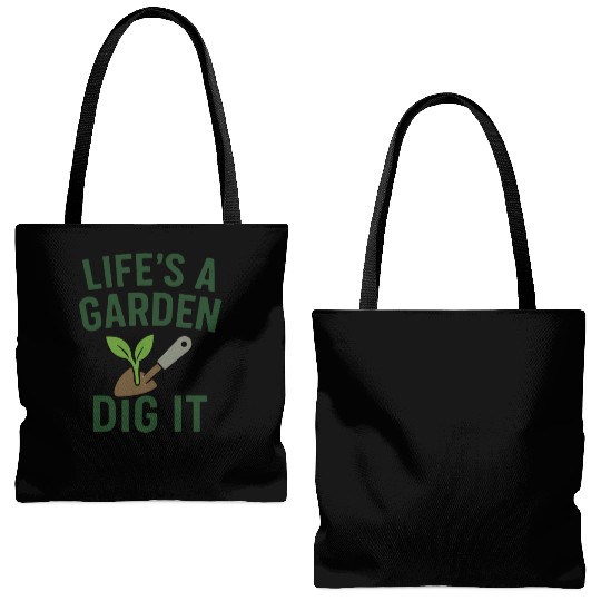 Life's a Garden Dig It Tote Bags (AOP)