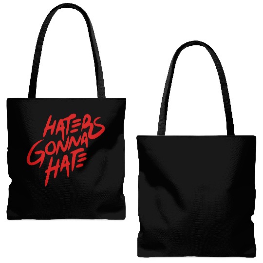 haters gonna hate Tote Bags (AOP)
