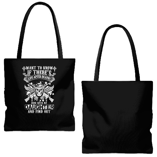 Daughter-Mess with my Daughter and find out Tote Bags (AOP)