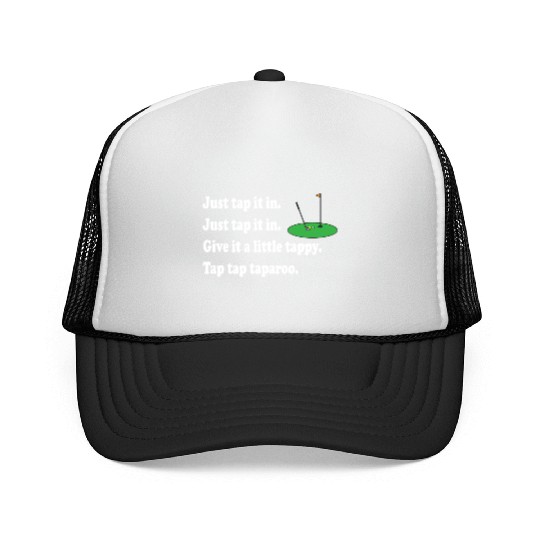 Happy Gilmore Quote - Just Tap It In Trucker Caps