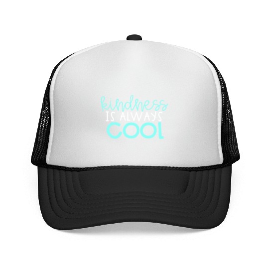 Kindness is Always Cool Trucker Caps