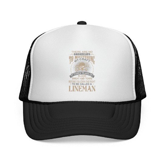 Lineman - It takes years of blood sweat and tear Trucker Caps