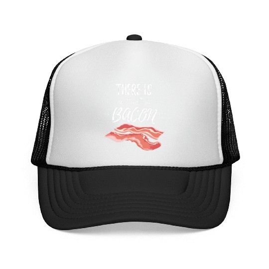 There Is No We In Bacon Trucker Caps