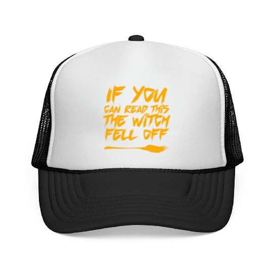 The Witch Fell Off Funny Halloween Trucker Caps