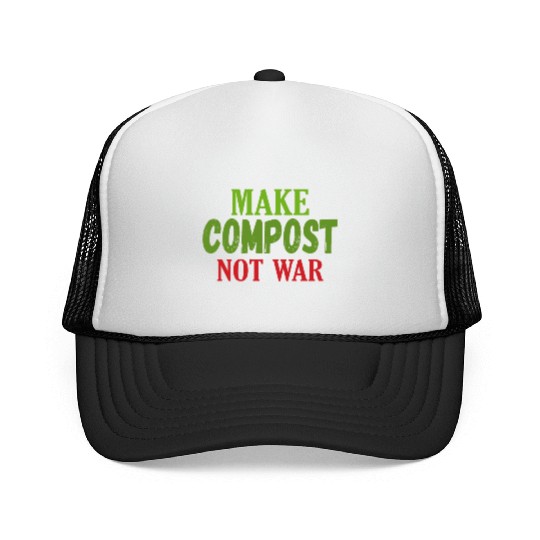 Make Compost Not War World Earth Water Arbor Day Trucker Caps