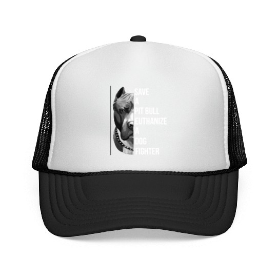 save a pitbull euthanize a dog fighter pitbull Trucker Caps