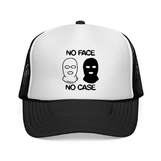 no face no case Trucker Caps