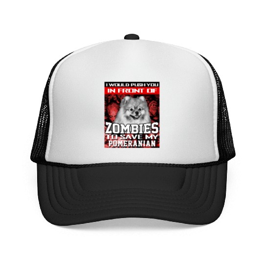 In Front Of Zombies To Save My Pomeranian Pomerani Trucker Caps