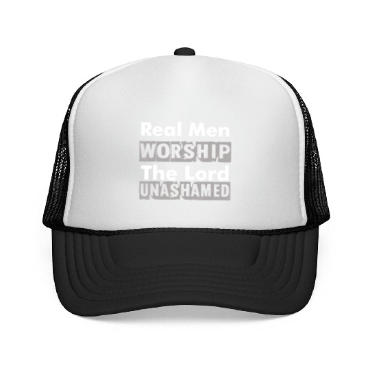 Real Men Worship The Lord Unashamed Trucker Caps