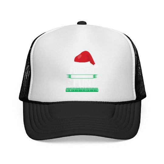Forced Family Fun Sarcastic Christmas Quote Funny Trucker Caps