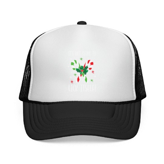 Its Not Going to Lick Itself Xmas Trucker Caps