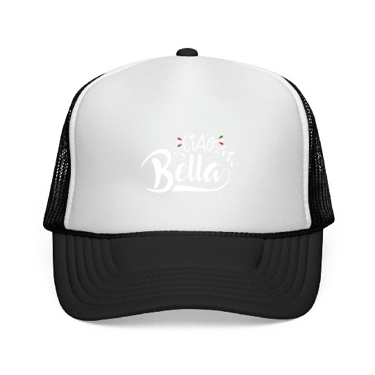 Ciao Bella Italy Quote In Italian Graphic Trucker Caps