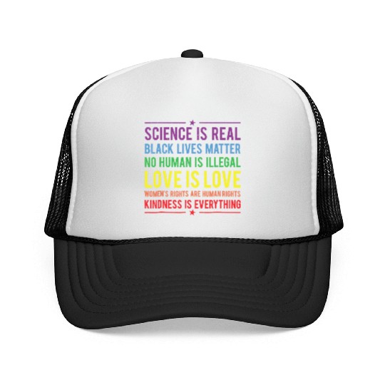 Kindness is EVERYTHING Science is Real Trucker Caps