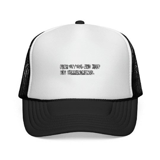 FEAR YHWH AND KEEP HIS COMMANDMENTS Trucker Caps
