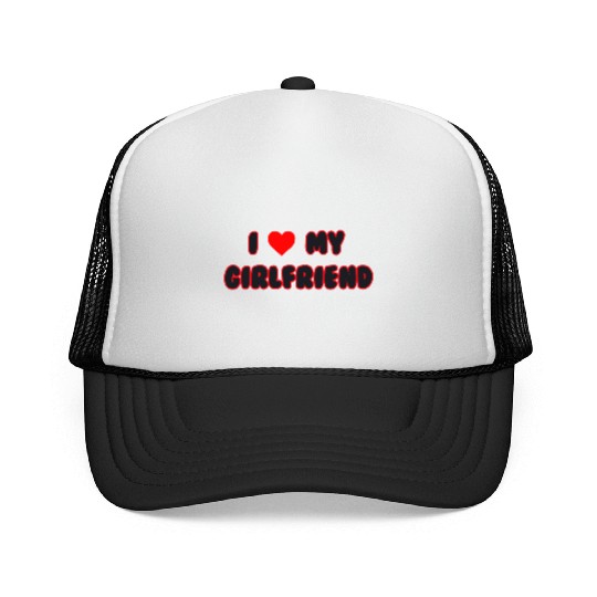 i love my girlfriend Trucker Caps
